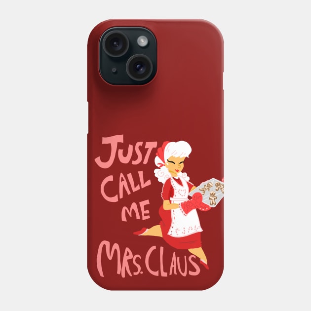 Just Call me Mrs. Claus (Ver 1) Phone Case by sky665