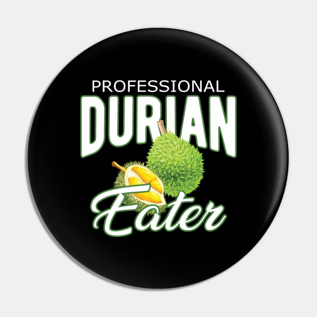 Durian - Professional Durian Eater Pin by KC Happy Shop