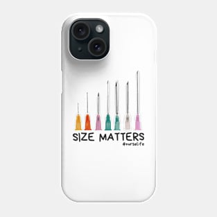 Funny Nurse Needle Size Matters Nurse Life Phone Case