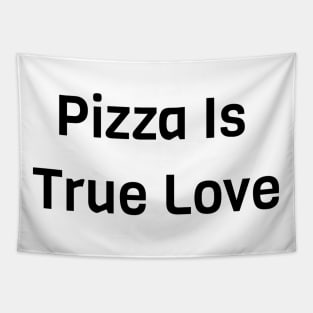 Pizza Is True Love Tapestry