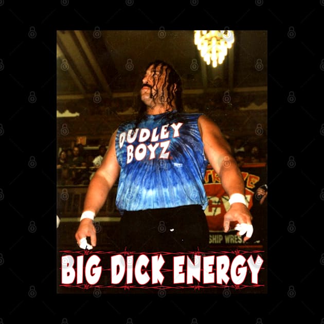 Big Dick Energy by PentaGonzo