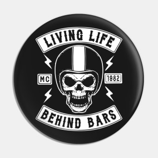 BIKER, LIVING LIFE BEHIND BARS Pin