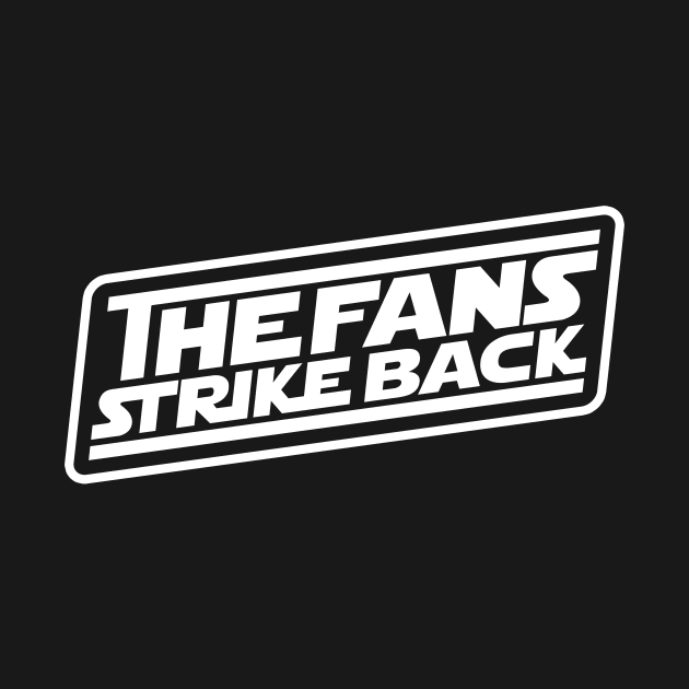 The Fans Strike Back (white logo) by TheFansStrikeBack