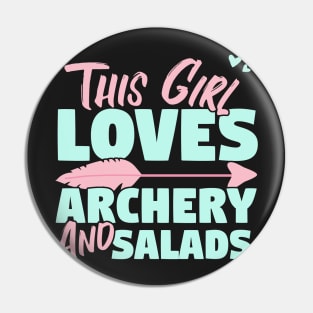 This Girl Loves Archery And Salads Gift graphic Pin