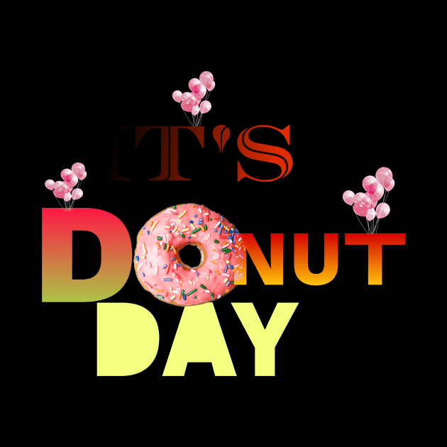 More Happy National Donut Day-It's by Atmanninoshop 