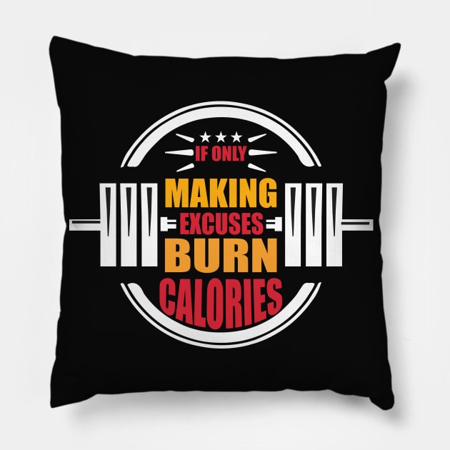 Excuses Burn Calories Corny Excercise Joke Pillow by Bubbly Tea