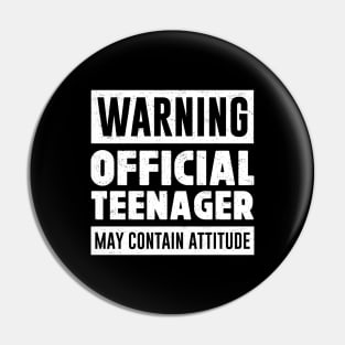 Warning Official Teenager May Contain Attitude Funny Pin