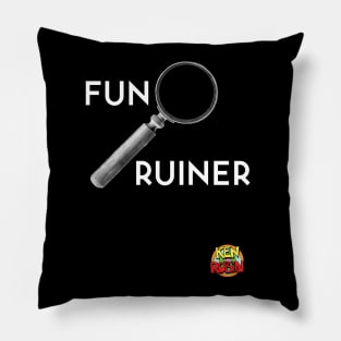 Fun Ruiner Pillow