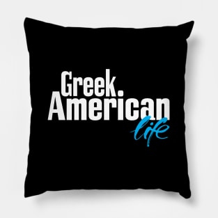 Greek American Life Pillow