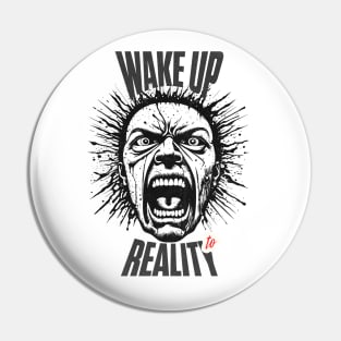 wake up to reality Pin