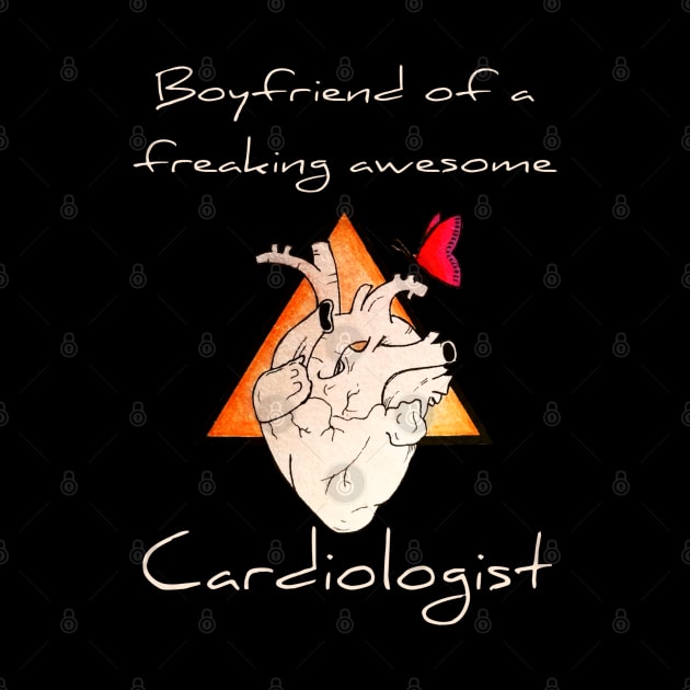 Boyfriend Of A Freaking Awesome Cardiologist by JammyPants