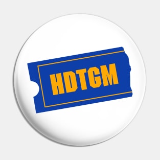 HDTGM Blockbuster Pin