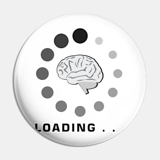 Brain Is Loading Pin