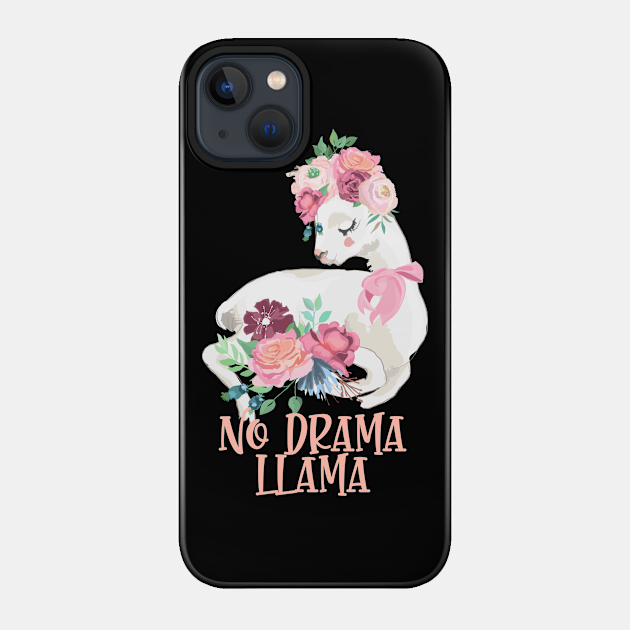 No Drama Llama - Llama With Flowers - No Drama Llama - Phone Case