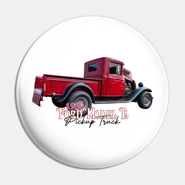 1933 Ford Model B Pickup Truck Pin by Gestalt Imagery