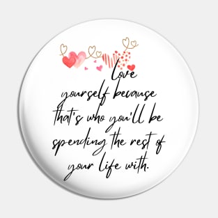 Love Yourself - Lifes Inspirational Quotes Pin