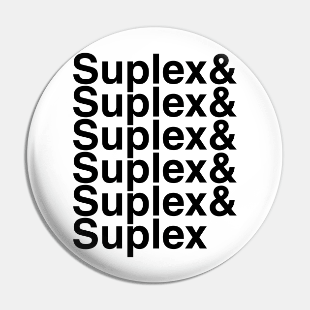 Suplex Helvetica List Pin by DennisMcCarson