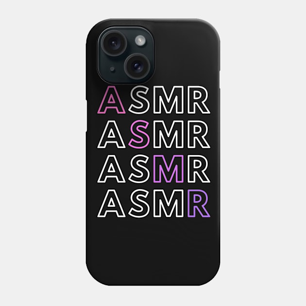 ASMR ASMR ASMR ASMR Phone Case by Not Art Designs