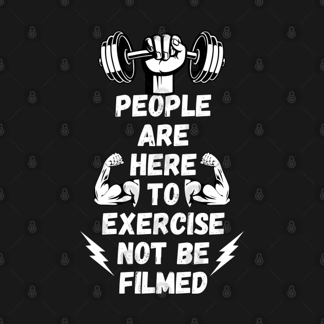 People Are Here to Exercise Not Be Filmed by Millusti