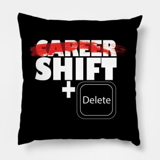 career shift vs shift +del Pillow