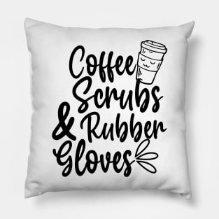 Coffee Scrubs and Rubber Gloves Pillow