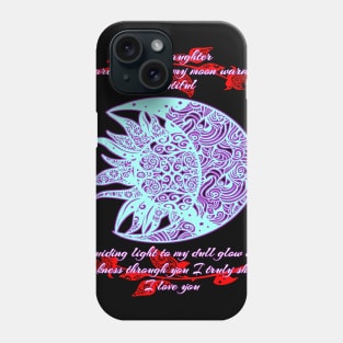 Daughter I love you Phone Case