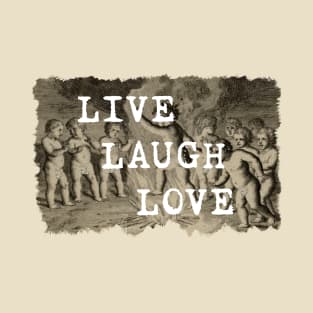 Live Laugh Love T-Shirt