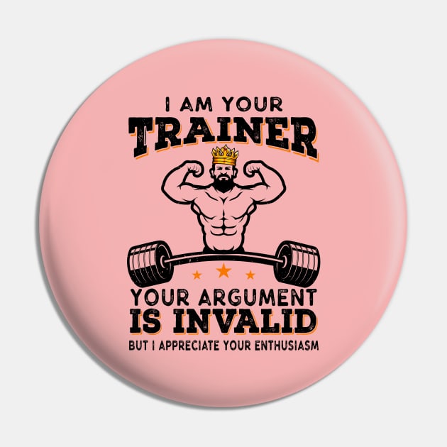 I Am Your Trainer Funny Personal Trainer fitness gym athletic Gift Pin by Herotee