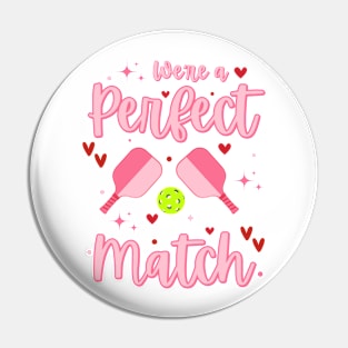 Pickleball is my Valentine, We're a Perfect Match, Pickleball Players Pin