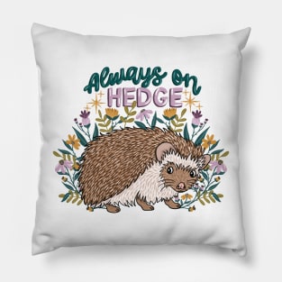 Always on Hedge Pillow