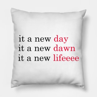 it a new day it a new dawn it a new life, red-red-red Pillow