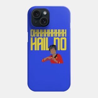 oh HAIL no Phone Case