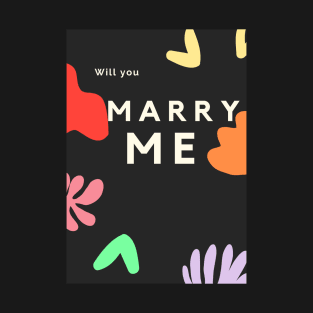 Marry me! T-Shirt