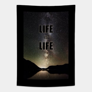 Life is life Tapestry