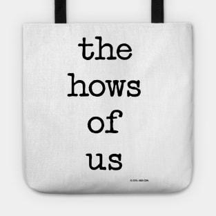 The Hows Of Us Tote