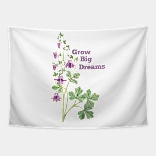 Grow Big Dreams Tapestry