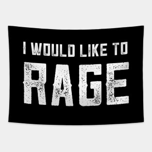 I WOULD LIKE TO RAGE Tapestry