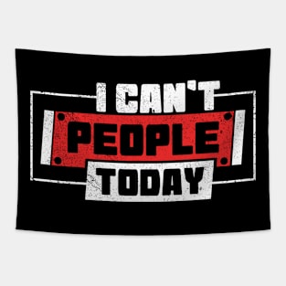 I Can't People Today Tapestry