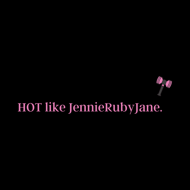 Hot like Jennierubyjane. by huyammina