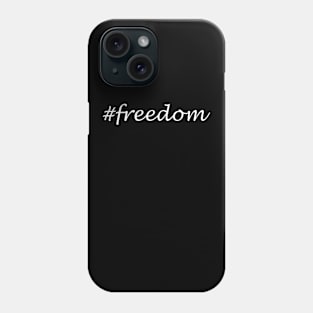 Freedom Word - Hashtag Design Phone Case