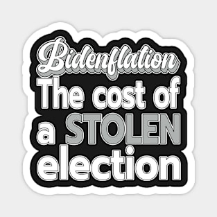 INFLATION BIDENFLATION SHIRT, STICKERS, AND MORE Magnet