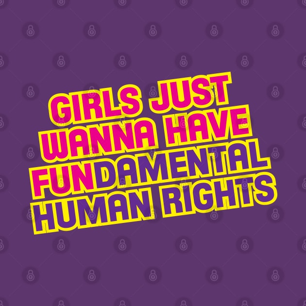 Girls Just Wanna Have Fun... by Zap Studios