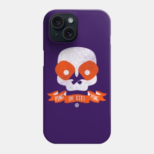 Ping Pong or Die! Phone Case