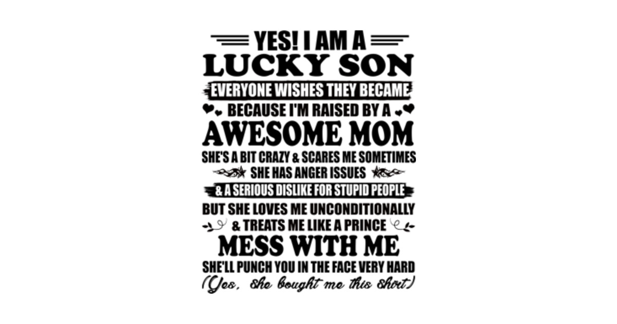 Yes, I am a Lucky Son Everyone Wishes They Became Because I'm Raised By