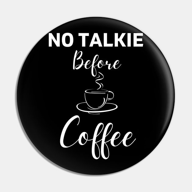 No Talkie Before Coffee Pin by MisaMarket