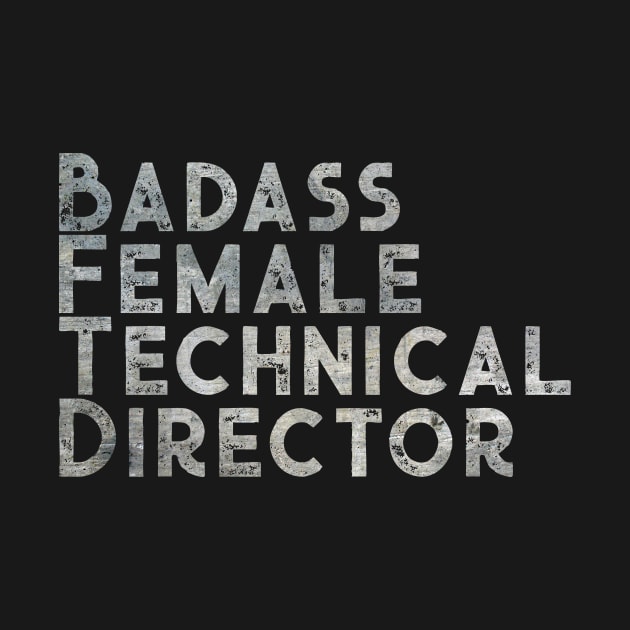 Badass Female Technical Director by TheatreThoughts