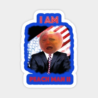 I am Peach Man 2 Magnet