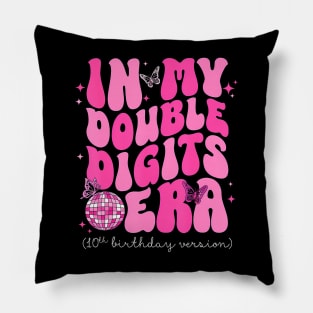 In My Double Digits Era 10th Birthday Version Pillow