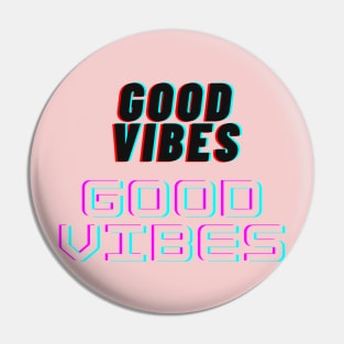 Good vibes Pin