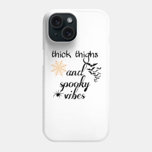 Thick thighs Phone Case